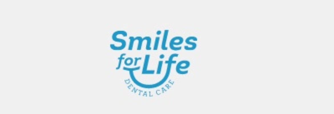 Smiles for Life Dental Care – Best Dental Implants & Dentures