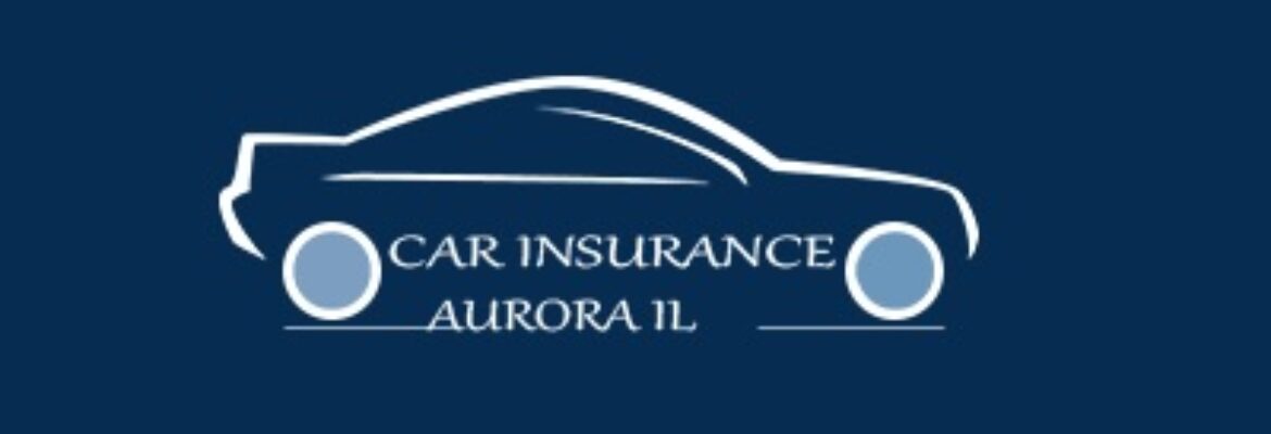 The Economical Car Insurance Aurora IL