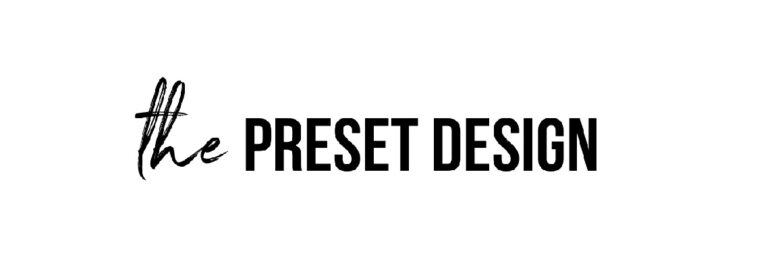 The Preset Design