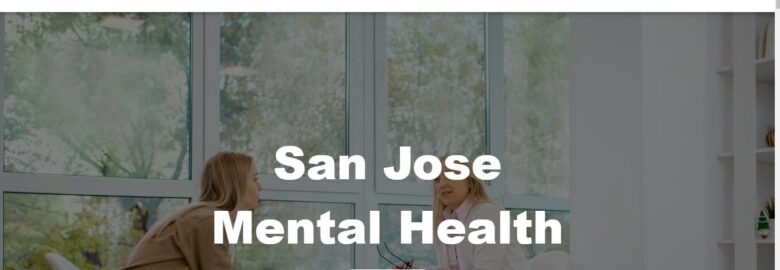 Outpatient Treatment in San Jose: Comprehensive Care at San Jose Mental Health